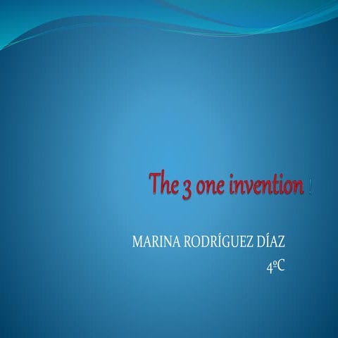 The 3 One Invention | PPTX