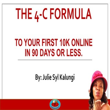 How to Build a Powerful Team - The 4 c formula to your first 10 k online