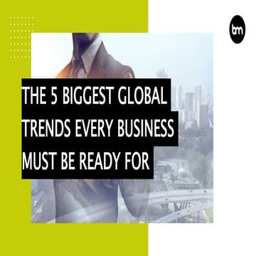 The 5 Biggest Global Trends Every Business Must Be Ready For