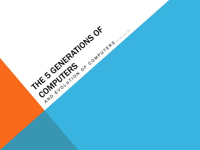 The5generationsofcomputers 100524124507-phpapp02-140614013621-phpaapp02