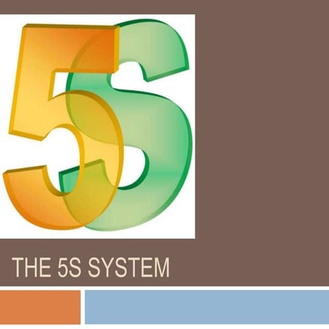 The 5 s system