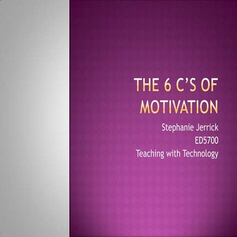 The 6 c’s of motivation