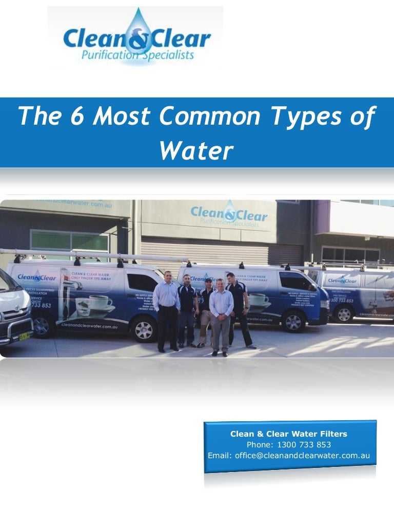 The 6 Most Common Types of Water