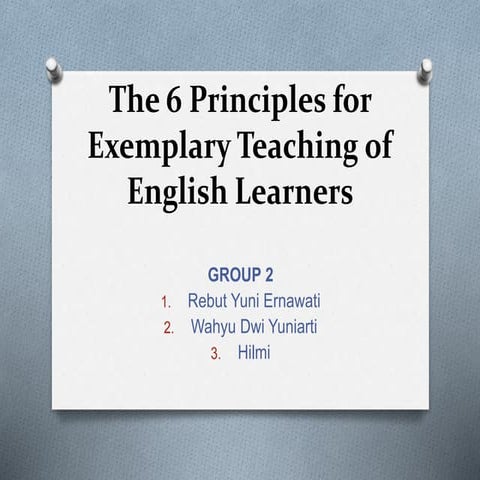 The 6 principles for exemplary teaching of english (group 2)