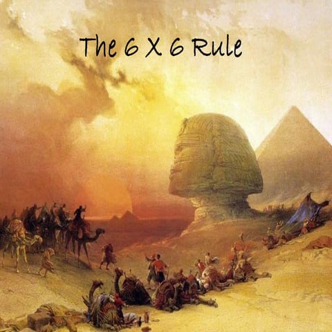 The Pyramid Pie and the 6 X 6 Rule