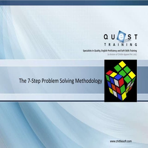 The 7 step problem solving methodology | PPTX