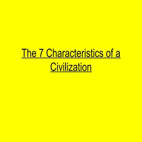 What Are The Characteristics Of A Civilization