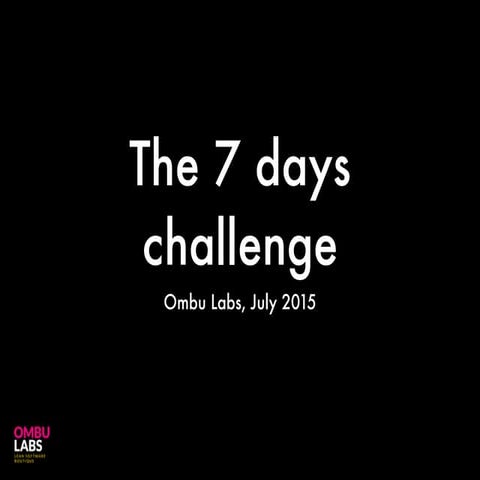The 7 Days Open Source Challenge