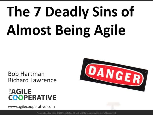 The 7 Deadly Sins Of Almost Being Agile