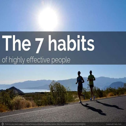 The 7 habits of highly effective people