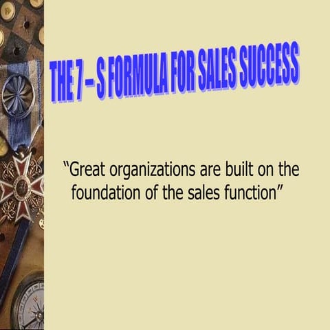 The 7 s formula for sales succes