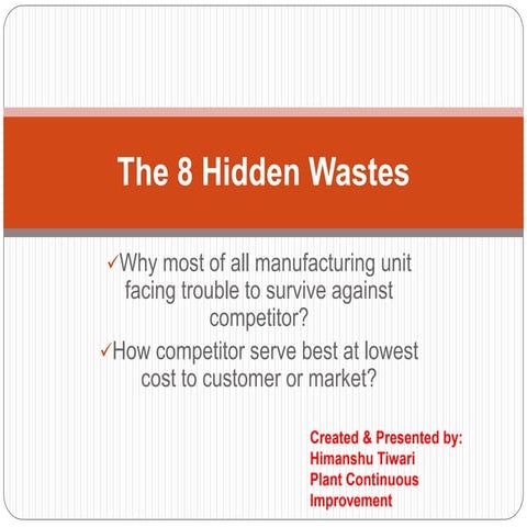 The 8 hidden wastes