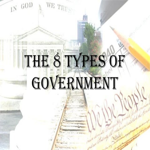 The 8 types of government[1]
