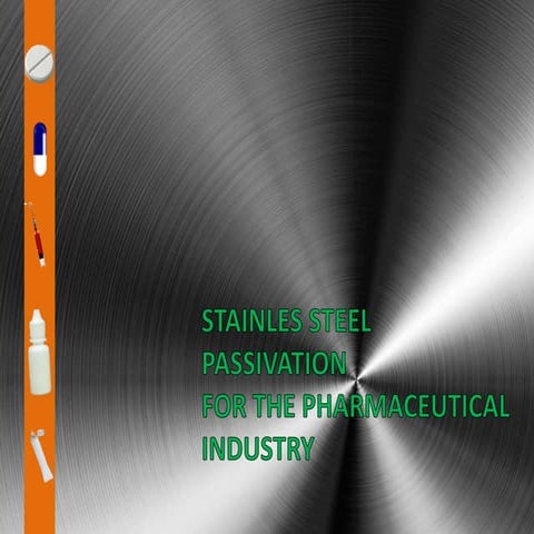 Passivation in the Pharmaceutical industry | PPTX