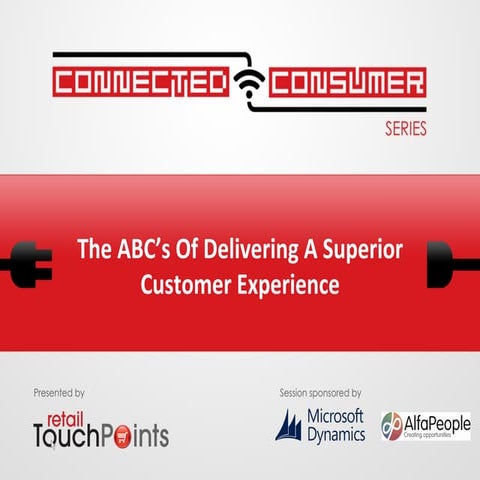 The ABC's of Delivering a Superior Customer Experience