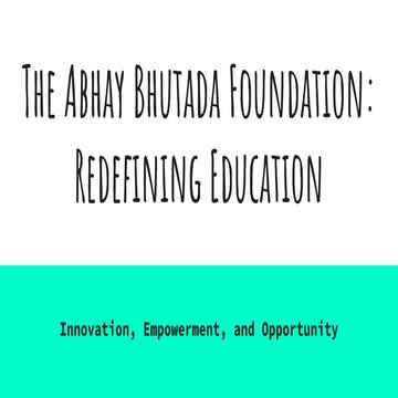 The Abhay Bhutada Foundation - Redefining Education | PDF