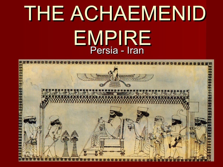 The achaemenid empire