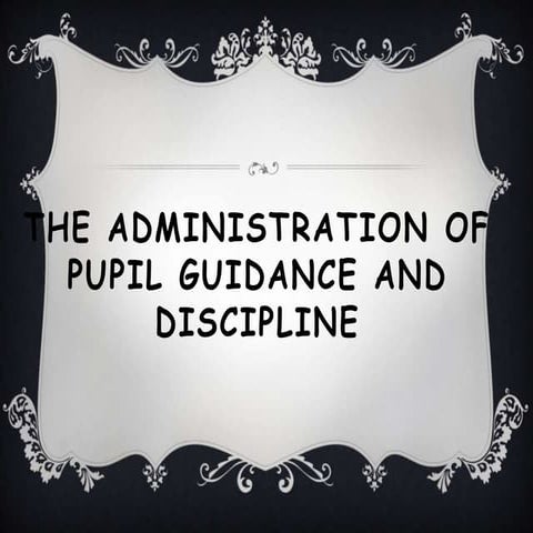 The administration of pupil guidance and discipline