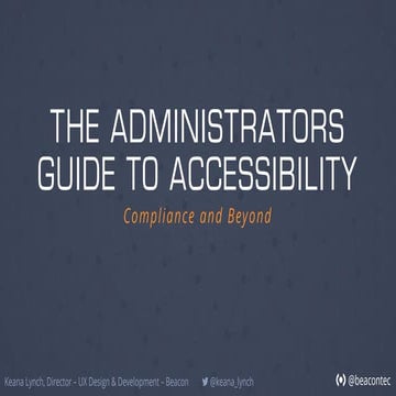 The Administrators Guide to Accessibility: Compliance and Beyond