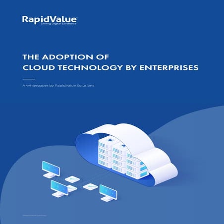 The Adoption of Cloud Technology by Enterprises - A Whitepaper by RapidValue ...