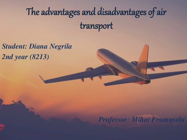 The advantages and disadvantages of air transport