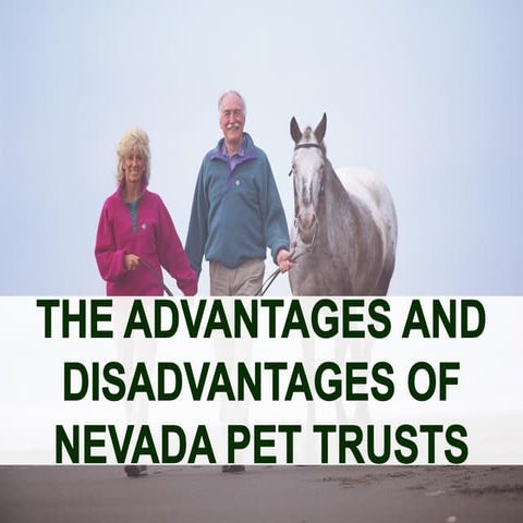 The Advantages and Disadvantages of Nevada Pet Trusts 