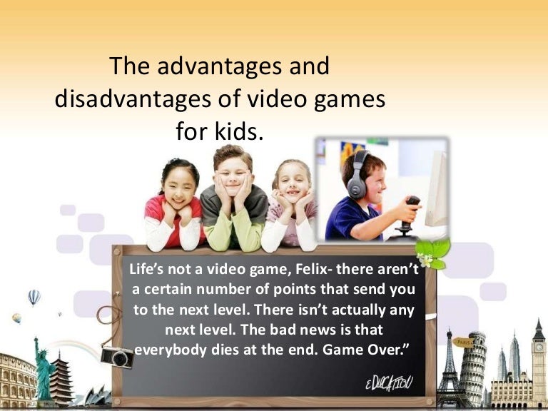 The advantages and disadvantages of video games.