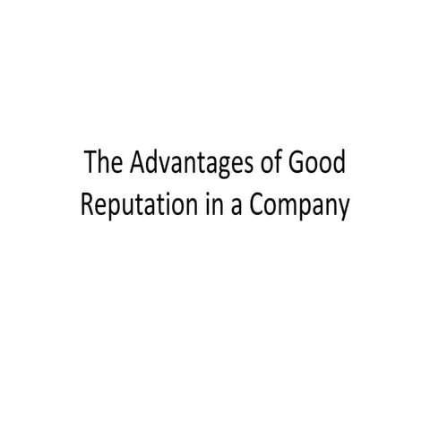 The advantages of good reputation in a company