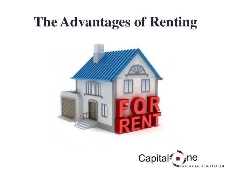 The advantages of renting