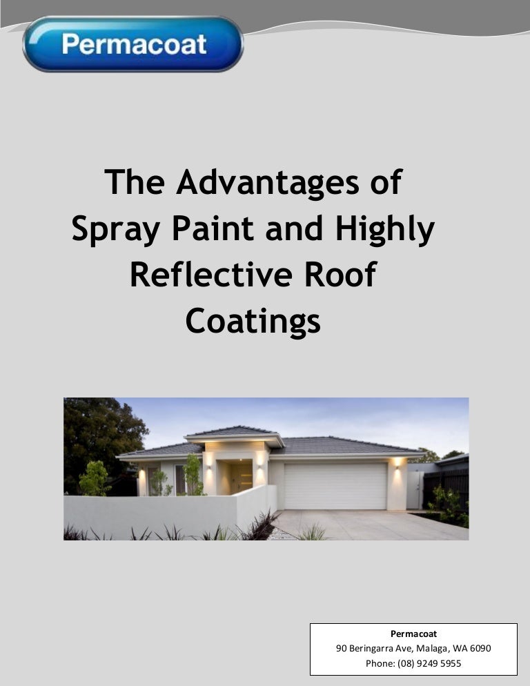 The Advantages of Spray Paint and Highly Reflective Roof Coatings