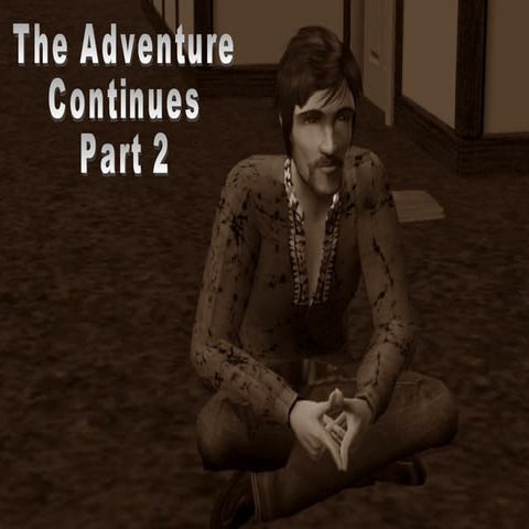 The Adventure Continues Part 2