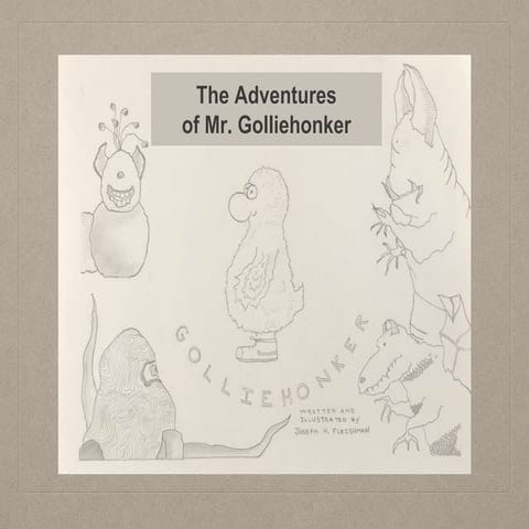 The Adventures of Mr. Gollihonker