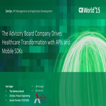 The Advisory Board Company Drives Healthcare Transformation with APIs and Mob...