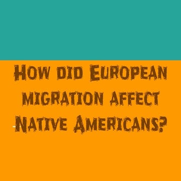 The affects immigrants had on native americans