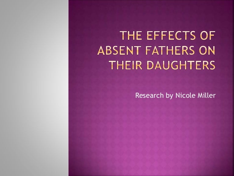 The Effects Of Absent Fathers