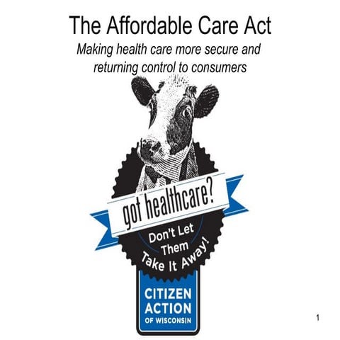Got Healthcare? The Affordable Care Act 2012 w/ Video