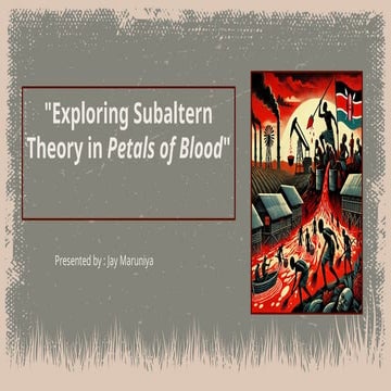 "Exploring Subaltern Theory in Petals of Blood".pptx