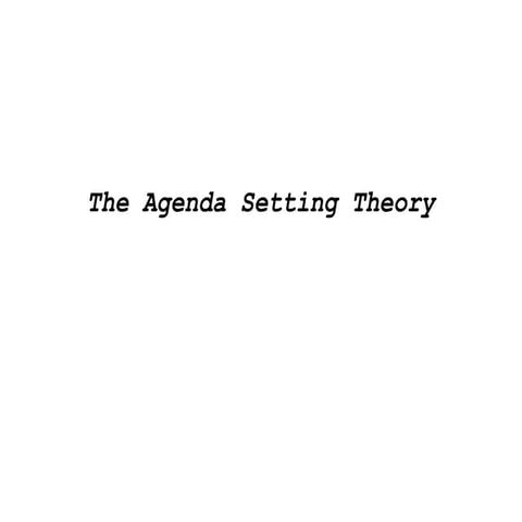 The Agenda Setting Theory 
