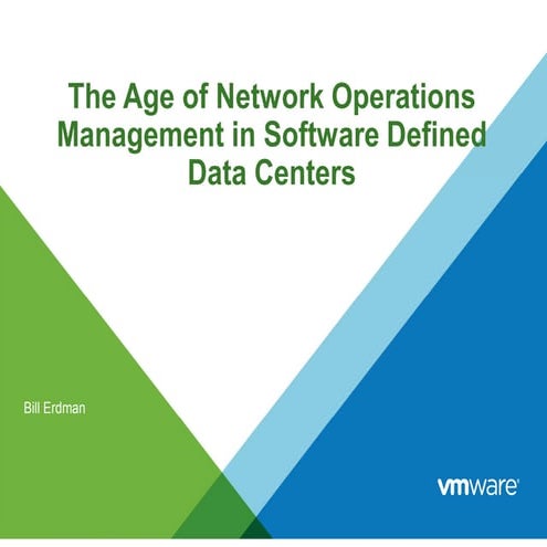 The Age of Network Operations Management in Software Defined Data Centers