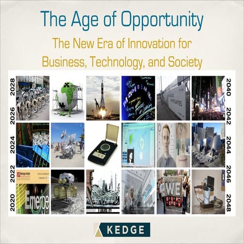 The Age of Opportunity: The New Era of Innovation for Business, Technology, a...