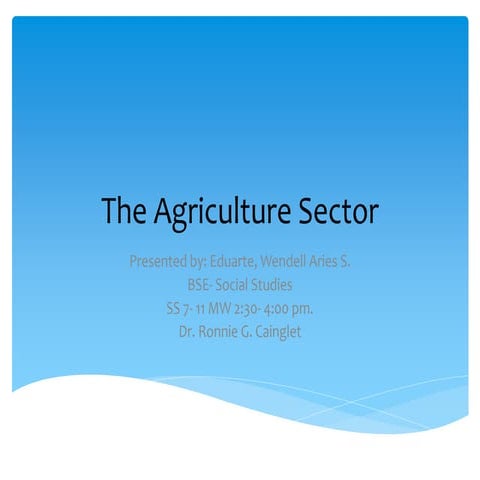 The agriculture sector