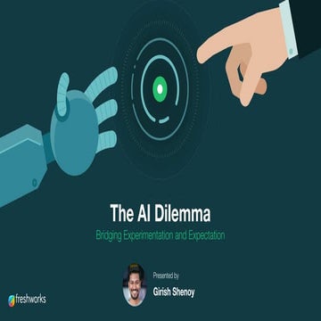 The AI Dilemma - Bridging the Gap between Experimentation and Customer Expectation
