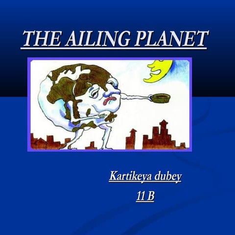 The ailing planet