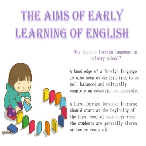 The aims of early learning of english