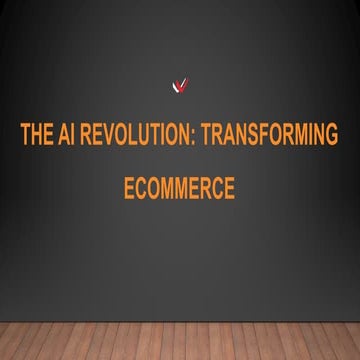 The AI Revolution- Transforming Ecommerce