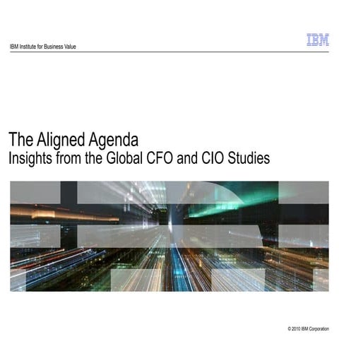 The Aligned Agenda -Insights From Cfo And Cio Studies | PPT