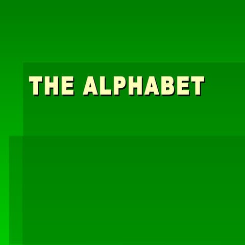 The alphabet