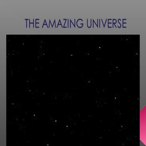 The amazing universe