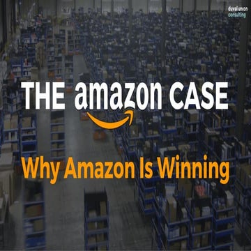 The Amazon Case: Why Amazon Is Winning
