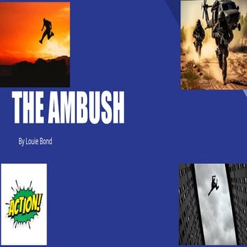 THE AMBUSH.pptx which is my new media presentation